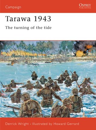 Read Tarawa 1943: The turning of the tide (Campaign) - Derrick Wright file in ePub