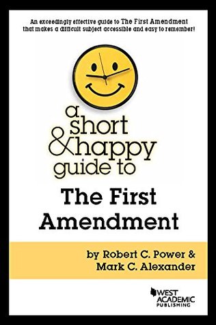 Read online A Short and Happy Guide to the First Amendment (Short and Happy Series) - Robert Power file in ePub