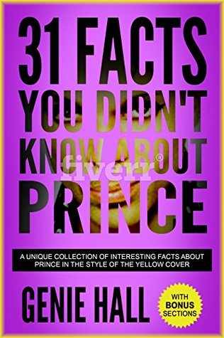 Read online Prince: 31 Facts You Didn't Know About Prince: Amazing Facts About Purple Rain Prince That Will Leave You Speechless - Genie Hall | PDF