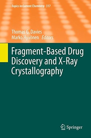 Download Fragment-Based Drug Discovery and X-Ray Crystallography: 317 (Topics in Current Chemistry) - Thomas G. Davies file in ePub