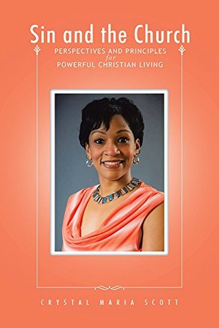 Download Sin and the Church: Perspectives and Principles for Powerful Christian Living - Crystal Maria Scott | ePub