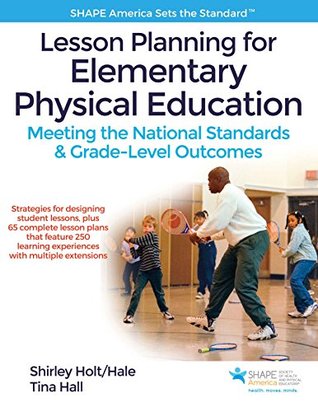 Read online Lesson Planning for Elementary Physical Education - Shirley Holt/Hale file in PDF