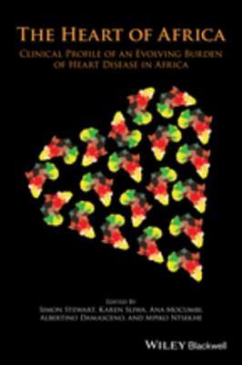 Read online The Heart of Africa: Clinical Profile of an Evolving Burden of Heart Disease in Africa - Simon Stewart file in PDF