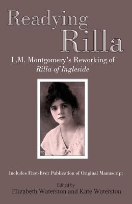 Read Readying Rilla: An Interpretative Transcription of L.M. Montgomery's Manuscript of 'Rilla of Ingleside' - L.M. Montgomery file in ePub