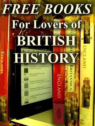 Download Free Books For Lovers of British History: Over 200 Books for You to Enjoy (Free Books For a Quick Download Book 10) - Mike Caputo | PDF