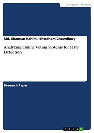 Read Analyzing Online Voting Systems for Flaw Detection - Md. Shamsur Rahim file in PDF