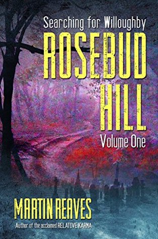 Download Rosebud Hill, Volume 1: Searching for Willoughby - Martin Reaves file in ePub