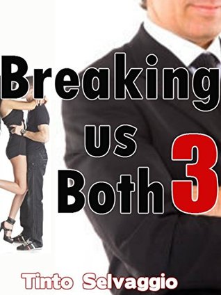 Download Breaking us Both 3: Bi Dominant Training Submissive Hotwife & Cuckold Husband Public Humiliation & Sharing - Tinto Selvaggio file in ePub