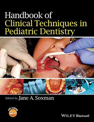 Download Handbook of Clinical Techniques in Pediatric Dentistry - Jane A. Soxman file in ePub