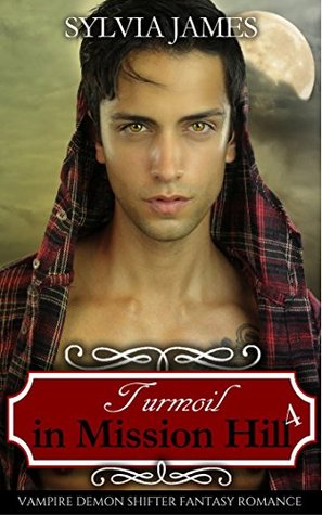 Read Turmoil in Mission Hill (A Degree of Daemon #4) - Sylvia James | ePub