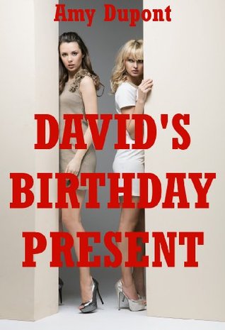 Download David’s Birthday Present: A First Lesbian Sex Erotica Story - Amy Dupont file in ePub