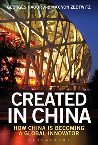 Read online Created in China: How China is Becoming a Global Innovator - Georges Haour file in PDF