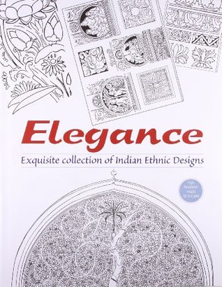 Read online Elegance - Exquisite Collection of Indian Ethnic Designs - Satheesan | ePub