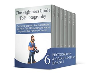 Download Photography & Gadgets Geeks Box Set: The Beginners Guide To Photography Plus Great Tips For How To Use Fire Phone, Chromecast Device and Amazon Echo (digital  Amazon Echo User Guide, amazon fire phone) - Paul Nelson | PDF