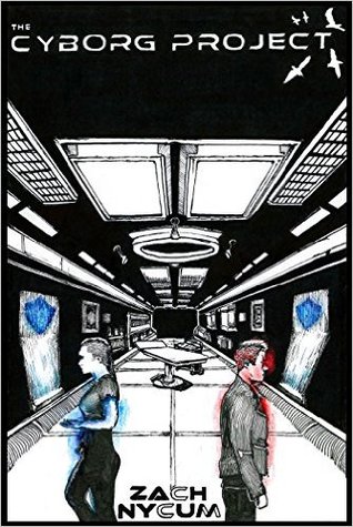 Download The Cyborg Project (The Black Birds Saga, #2) - Zach Nycum | PDF