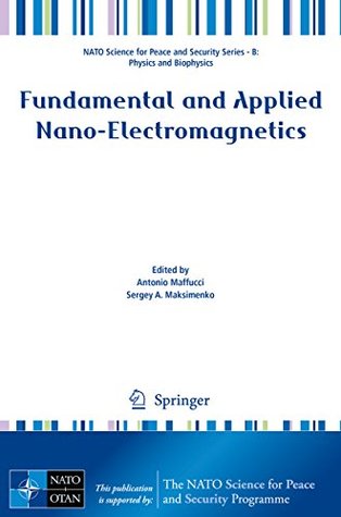 Read online Fundamental and Applied Nano-Electromagnetics (NATO Science for Peace and Security Series B: Physics and Biophysics) - Antonio Maffucci | ePub