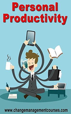 Read online Personal Productivity (Change Management Courses) - Change Management Team | ePub