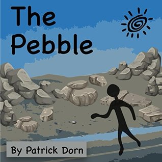 Read online The Pebble: A colorful, religious children's picture book telling the story of David and Goliath from the stone's point of view - Patrick Dorn | PDF