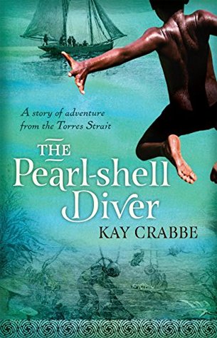Download The Pearl-shell Diver: A story of adventure from the Torres Strait - Kay Crabbe | PDF