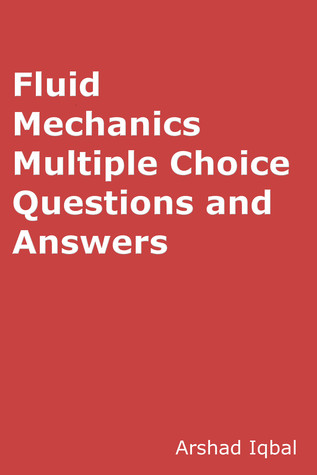 Read online Fluid Mechanics Quiz Questions Answers: Multiple Choice MCQ Practice Tests - Arshad Iqbal file in PDF