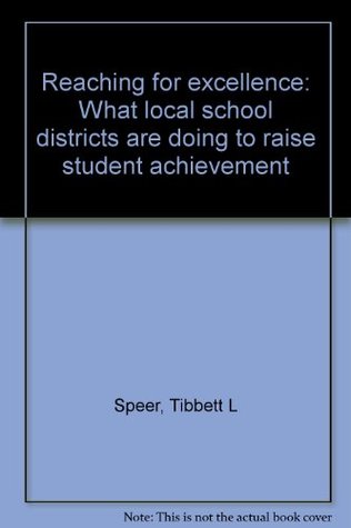 Download Reaching for excellence: What local school districts are doing to raise student achievement - Tibbett L Speer | ePub