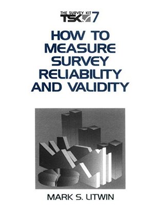 Read online How to Measure Survey Reliability and Validity (Survey Kit) - Mark S. Litwin | PDF