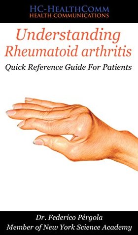 Read Understanding Rheumatoid arthritis: Quick Reference Guide For Patients - HC-HealthComm | PDF