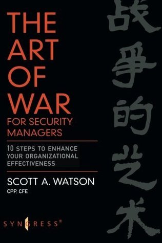 Read The Art of War for Security Managers: 10 Steps to Enhancing Organizational Effectiveness - Scott Watson | PDF