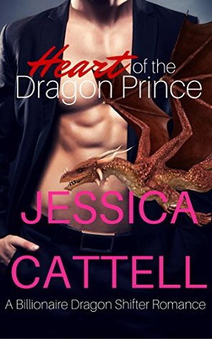 Read ROMANCE: PARANORMAL ROMANCE: Heart of the Dragon Prince (Billionaire Shifter Pregnancy Dragon Royalty Romance) (Paranormal Fantasy Romance) - Jessica Cattell file in ePub