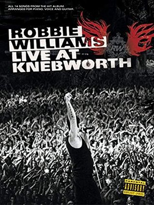 Download Robbie Williams Live At Knebworth Pvg: Live at Knebworth for Piano, Voice and Guitar - Various file in PDF