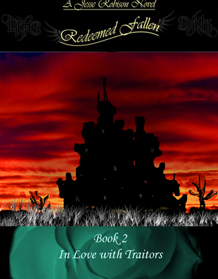 Read online Redeemed Fallen Series Book 2 In Love With Traitors - Jesse Robison file in ePub