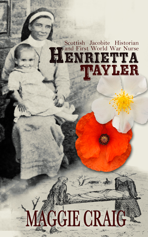 Read online Henrietta Taylor: Scottish Historian and First World War Nurse - Maggie Craig | ePub
