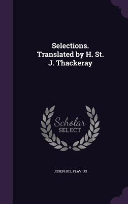 Download Selections. Translated by H. St. J. Thackeray - Flavius Josephus file in PDF