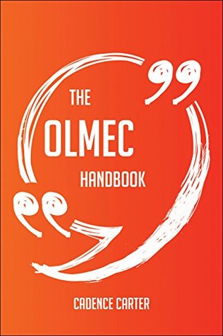 Read The Olmec Handbook - Everything You Need To Know About Olmec - Cadence Carter | ePub