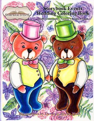 Read online A Storybook Event Wedding Coloring Book: Big Kids Coloring Book: Lgbt Community - Groom Friendly Version - Dawn D. Boyer | PDF