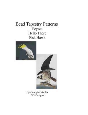 Read online Bead Tapestry Patterns Peyote Hello There Fish Hawk - Georgia Grisolia file in ePub