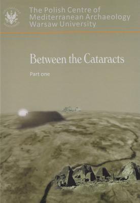 Read Between the Cataracts 1: Proceedings of the 11th International Conference for Nubian Studies, Warsaw University 27 August - 2 September 2006 - W Godlewski file in PDF