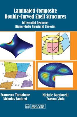Read online Laminated Composite Doubly-Curved Shell Structures. Differential Geometry Higher-Order Structural Theories - Francesco Tornabene | PDF