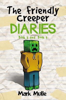 Download The Friendly Creeper Diaries, Book 2 and Book 3: (An Unofficial Minecraft Book for Kids Ages 9 - 12 (Preteen) - Mark Mulle file in PDF