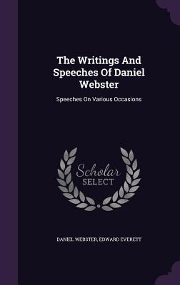 Read online The Writings and Speeches of Daniel Webster: Speeches on Various Occasions - Daniel Webster file in PDF