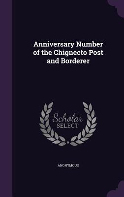 Read online Anniversary Number of the Chignecto Post and Borderer - Anonymous file in ePub