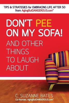 Read online Don't Pee on My Sofa! and Other Things to Laugh about - C Suzanne Bates file in PDF