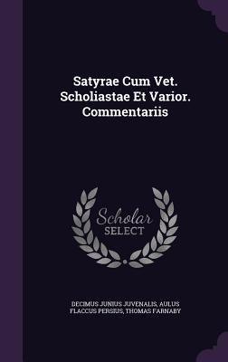 Download Satyrae Cum Vet. Scholiastae Et Varior. Commentariis - Juvenal file in ePub