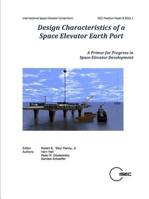 Read Design Characteristics of a Space Elevator Earth Port - Jr Robert E 'Skip' Penny file in PDF