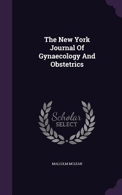 Read The New York Journal of Gynaecology and Obstetrics - Malcolm McLean | ePub