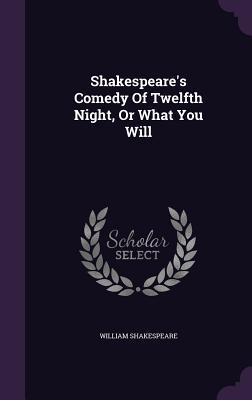 Download Shakespeare's Comedy of Twelfth Night, or What You Will - William Shakespeare file in PDF