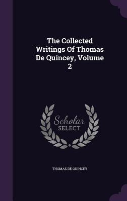 Read online The Collected Writings of Thomas de Quincey, Volume 2 - Thomas de Quincey | ePub