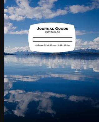 Read Journal Goods Sketchbook: Blue Water Design, 7.5 X 9.25, 160 Pages for Sketching, Drawing and Writing, Unique Gift Unruled Sketchbook for Artists, Teachers and Students - NOT A BOOK file in ePub