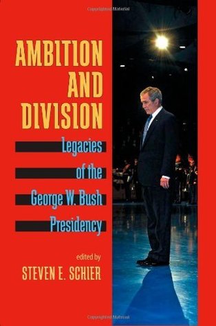 Download Ambition and Division: Legacies of the George W. Bush Presidency - Steven E. Schier file in ePub