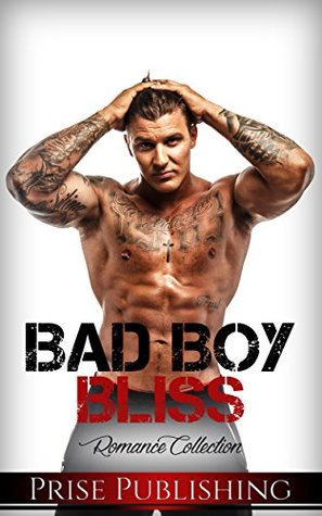 Read online ROMANCE: MENAGE: Bad Boy Bliss: (Threesome Alpha Male MMF Pregnancy Romance) (New Adult Contemporary Romance Short Stories) - Prise Publishing | PDF